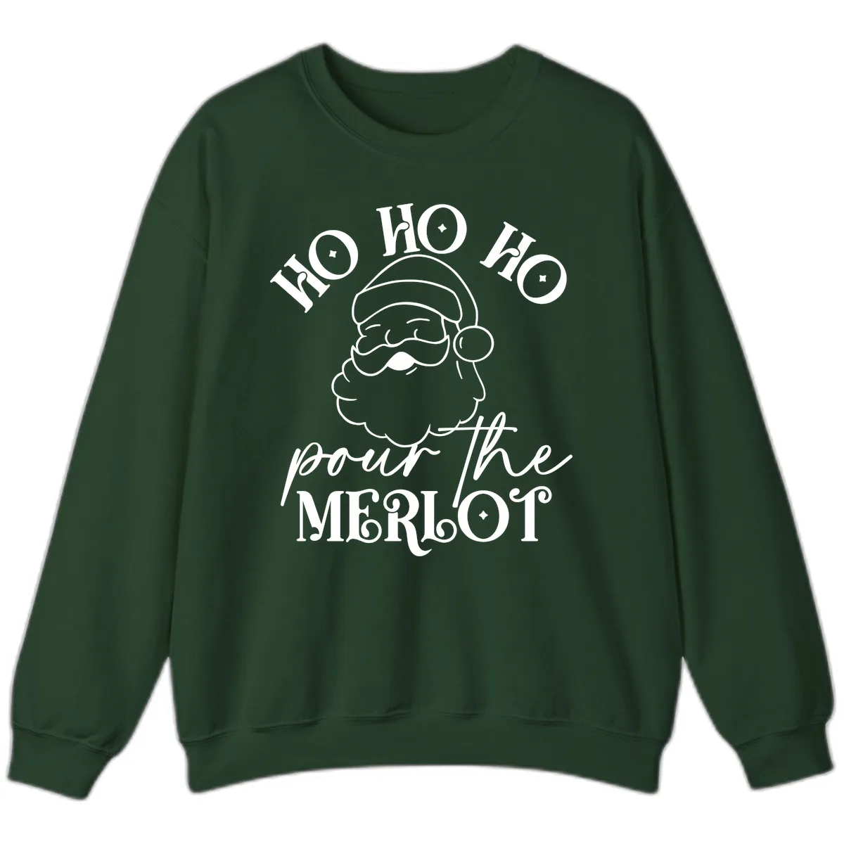 Ho Ho Ho Pour The Merlot Christmas Sweatshirt in Forest Green