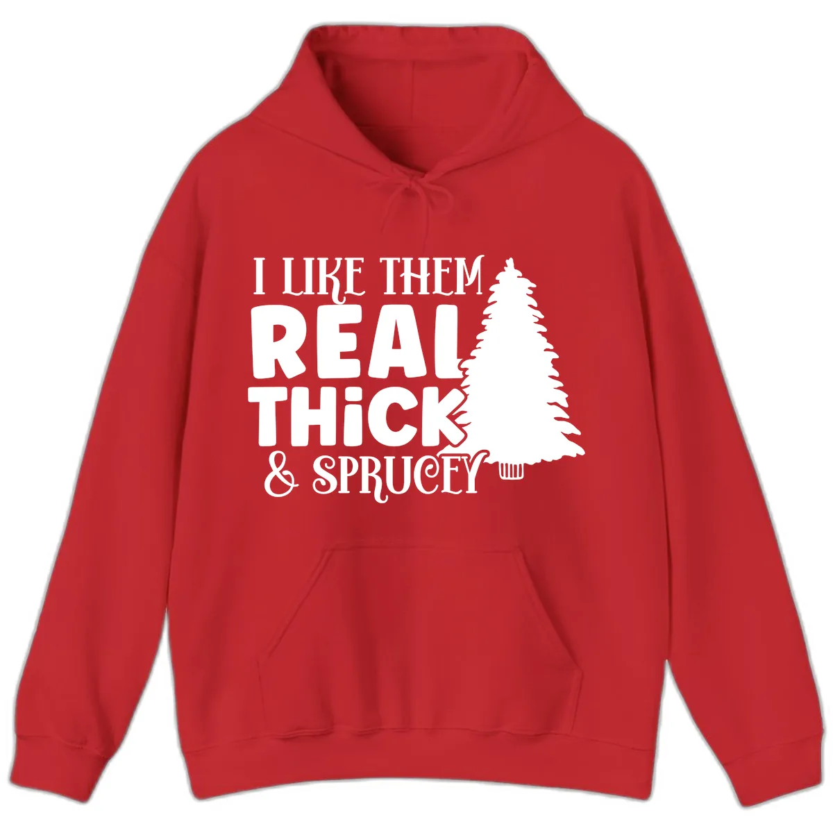I Like Them Real Thick & Sprucey Hoodie in Red
