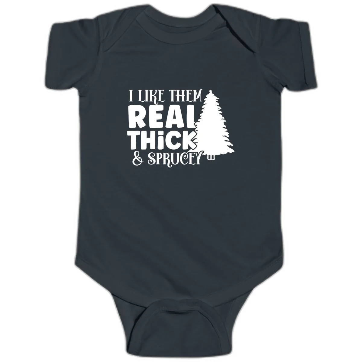 I Like Them Real Thick & Sprucey Baby Onesie in Black