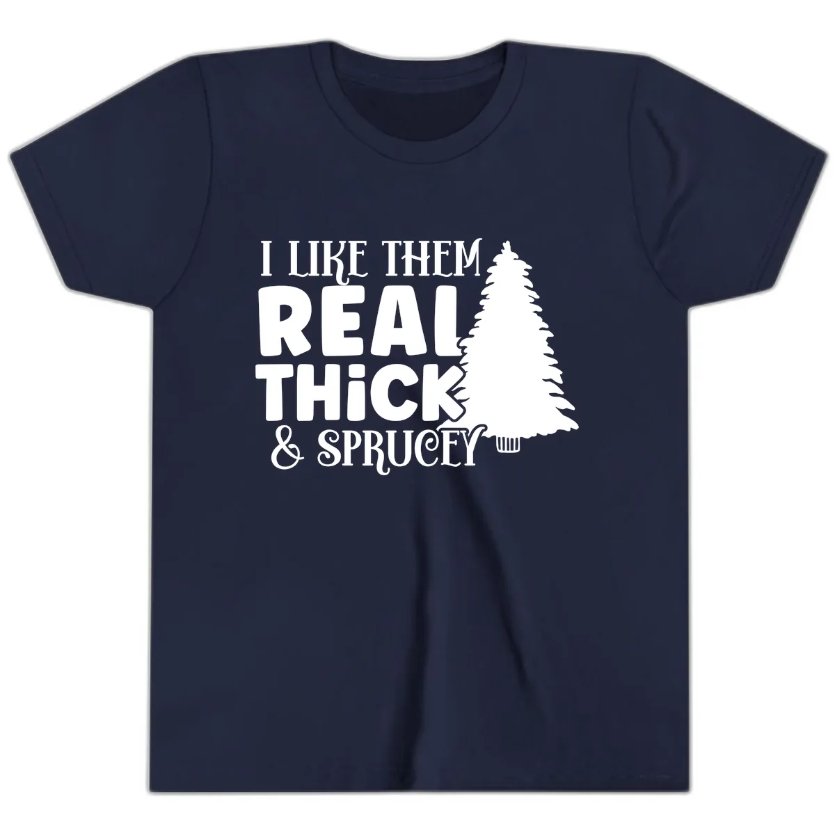 I Like Them Real Thick & Sprucey Youth T-Shirt in Navy