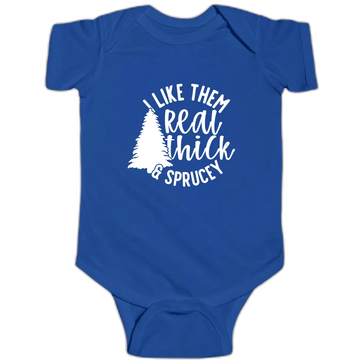 I Like Them Real Thick And Sprucey Baby Onesie in Royal
