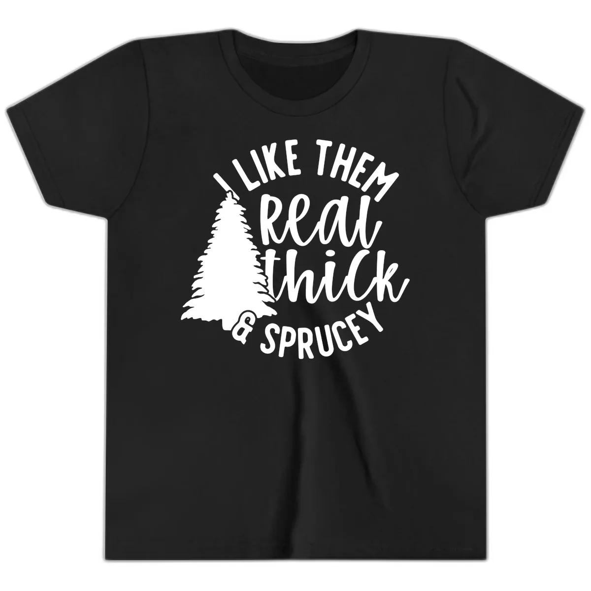 I Like Them Real Thick And Sprucey Youth T-Shirt in Black