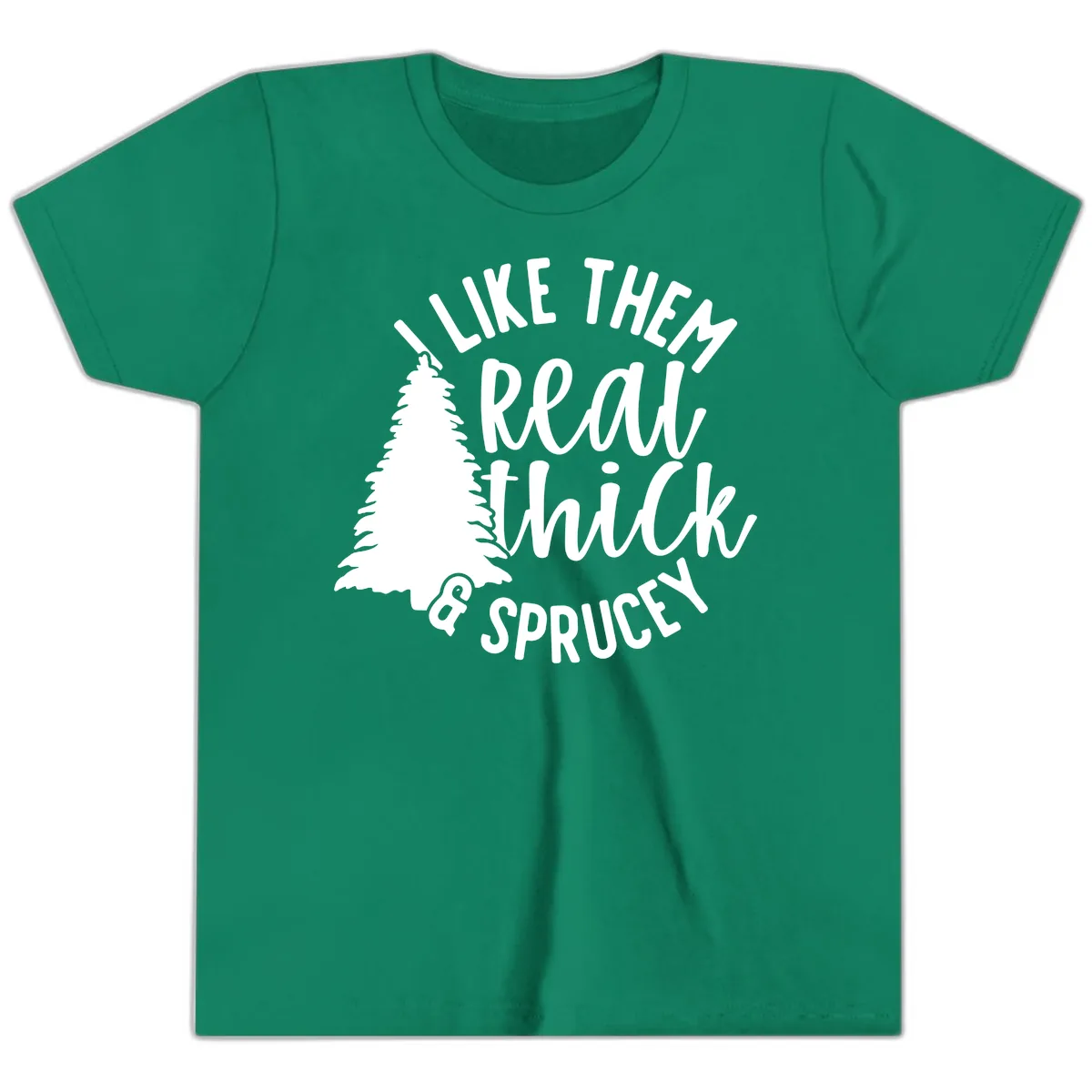 I Like Them Real Thick And Sprucey Youth T-Shirt in Kelly