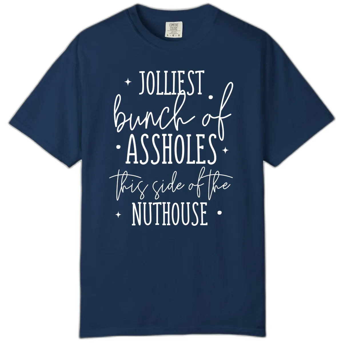 Jolliests Bunch Of Assholes Nuthouse Comfort Color in Navy