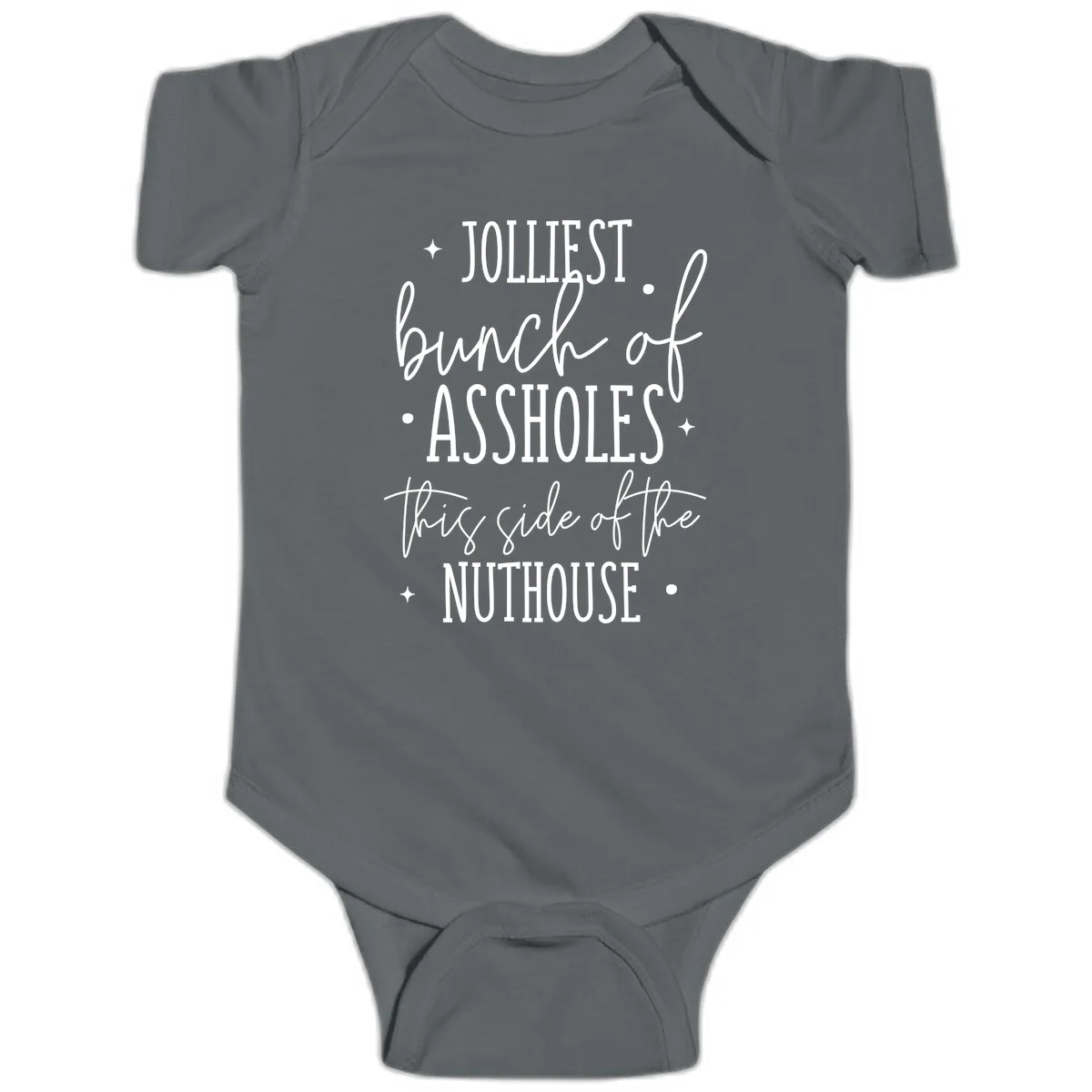 Jolliests Bunch Of Assholes Nuthouse Baby Onesie in Charcoal