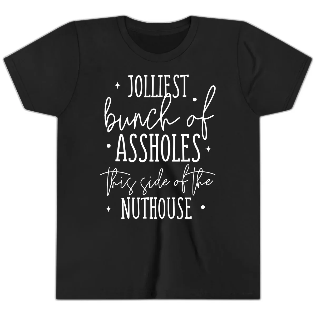 Jolliests Bunch Of Assholes Nuthouse Youth T-Shirt in Black