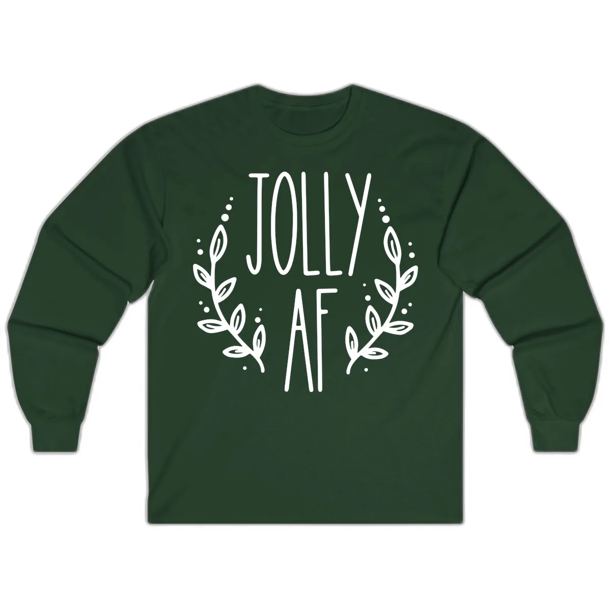 Jolly AF Christmas Wreath Design Long Sleeve in Forest Green
