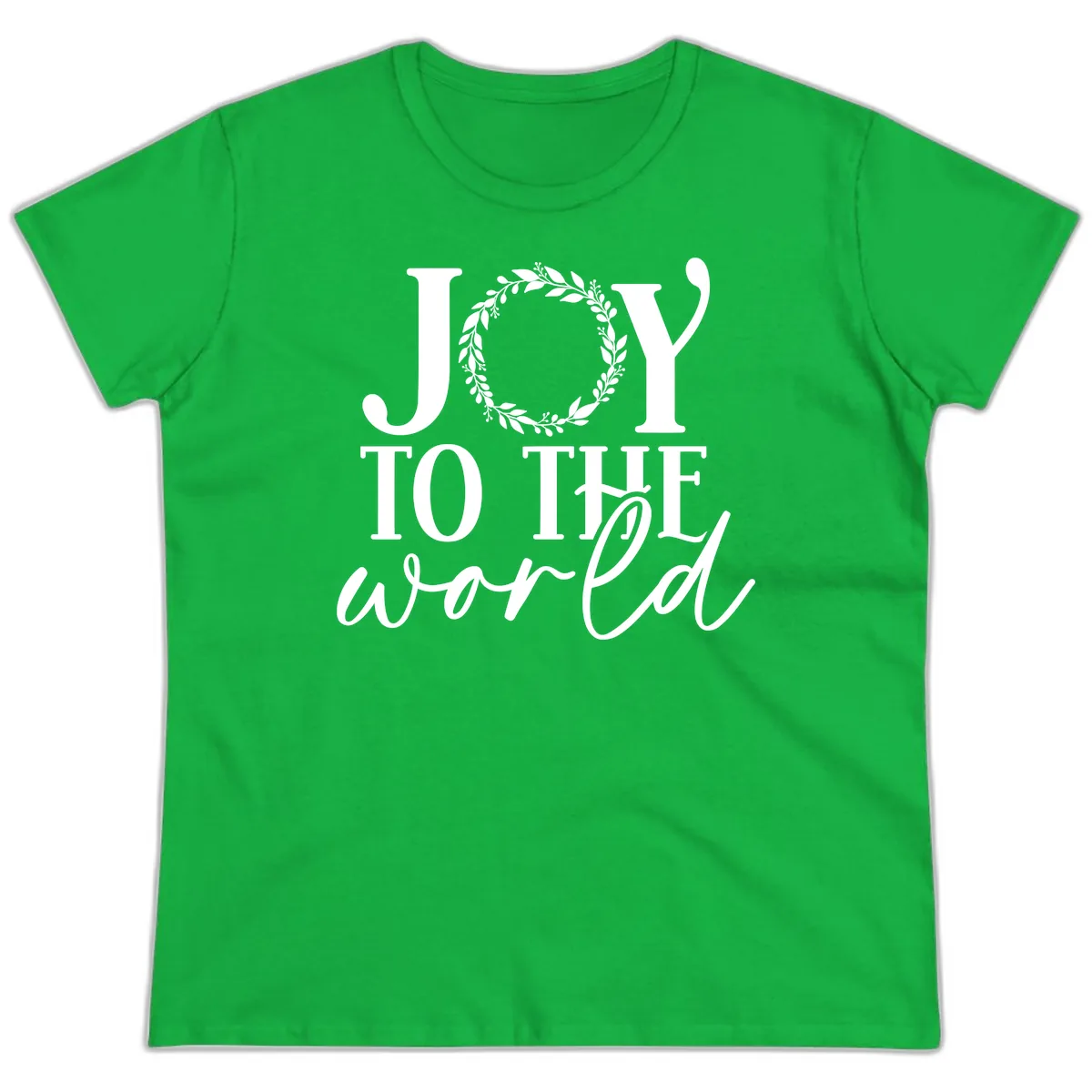 Joy To The World Holiday Text Design Ladies Tee in Irish Green