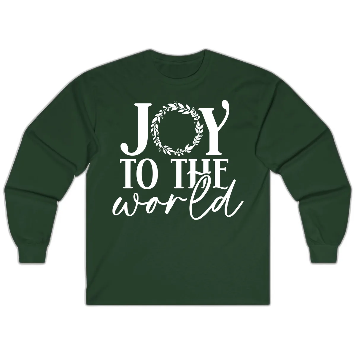 Joy To The World Holiday Text Design Long Sleeve in Forest Green