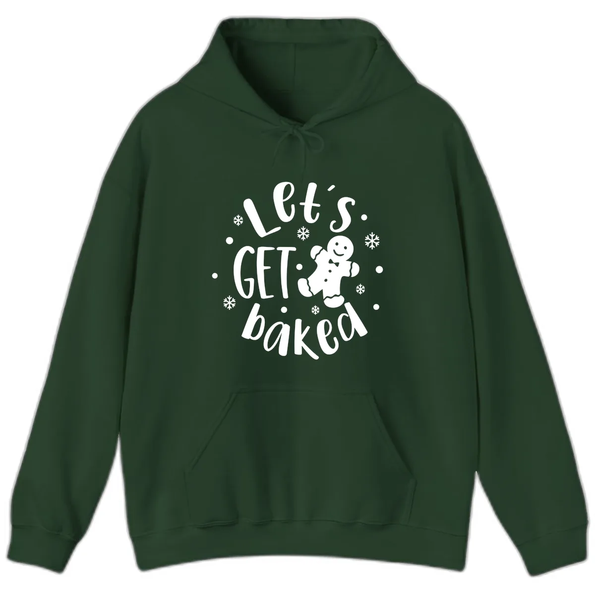 Let's Get Baked Gingerbread Man Hoodie in Forest Green