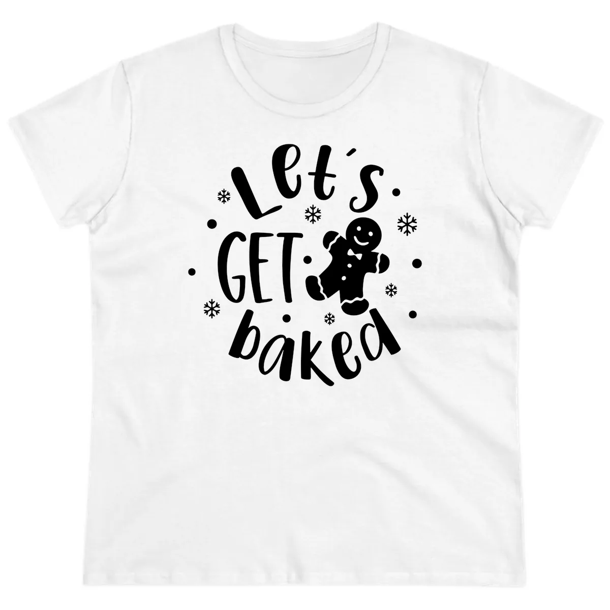 Let's Get Baked Gingerbread Man Ladies Tee in White