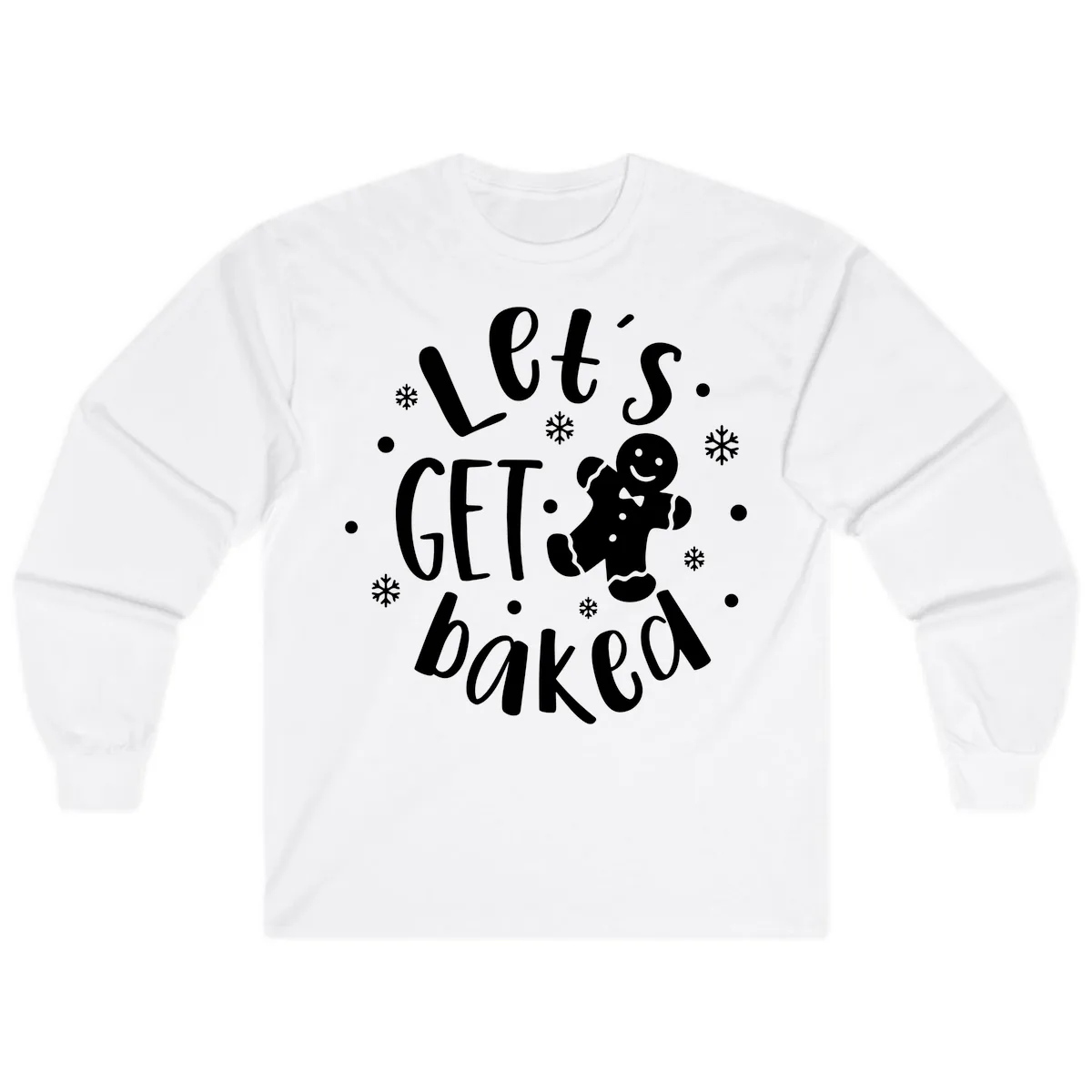 Let's Get Baked Gingerbread Man Long Sleeve in White