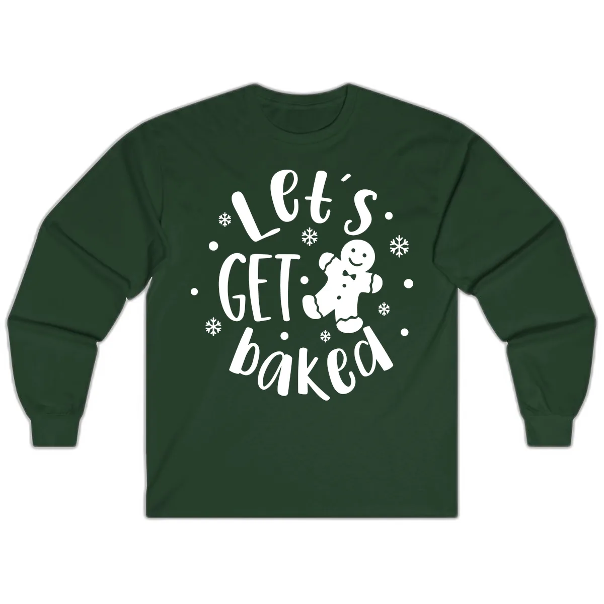 Let's Get Baked Gingerbread Man Long Sleeve in Forest Green
