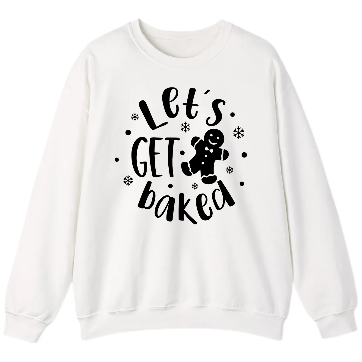 Let's Get Baked Gingerbread Man Sweatshirt in White