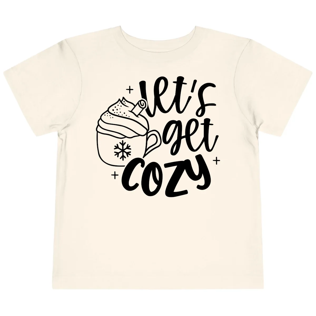 Let's Get Cozy Holiday Design Toddler T-Shirt in Natural