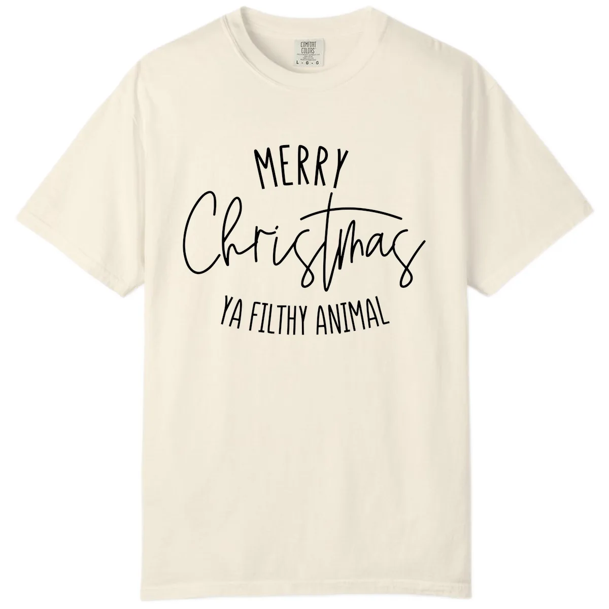 Merry Christmas Ya Filthy Animal Text Comfort Color in Ivory