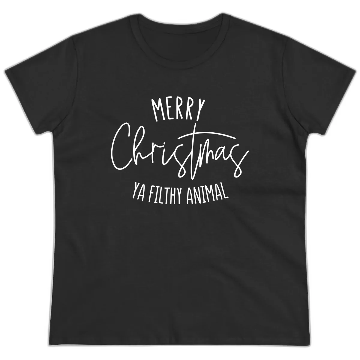 Merry Christmas Ya Filthy Animal Text Ladies Tee in Black