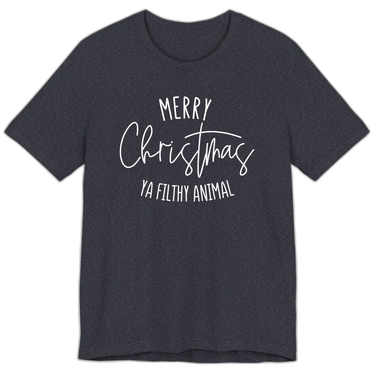 Merry Christmas Ya Filthy Animal Text Premium T-Shirt in Heather Navy