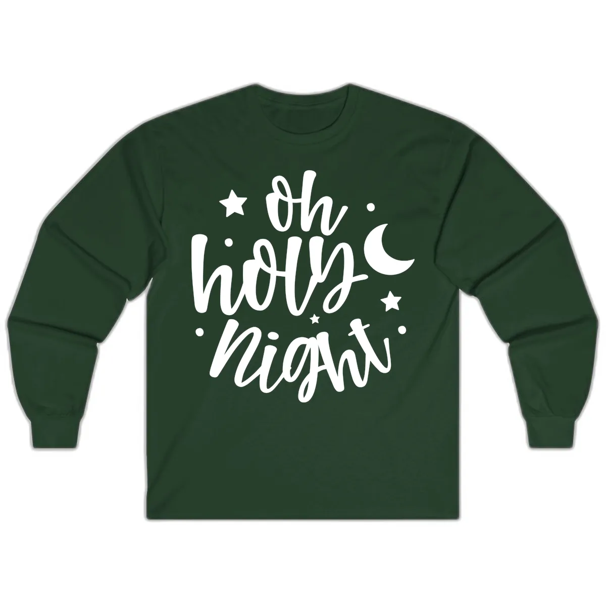 Oh Holy Night Christmas Script Design Long Sleeve in Forest Green