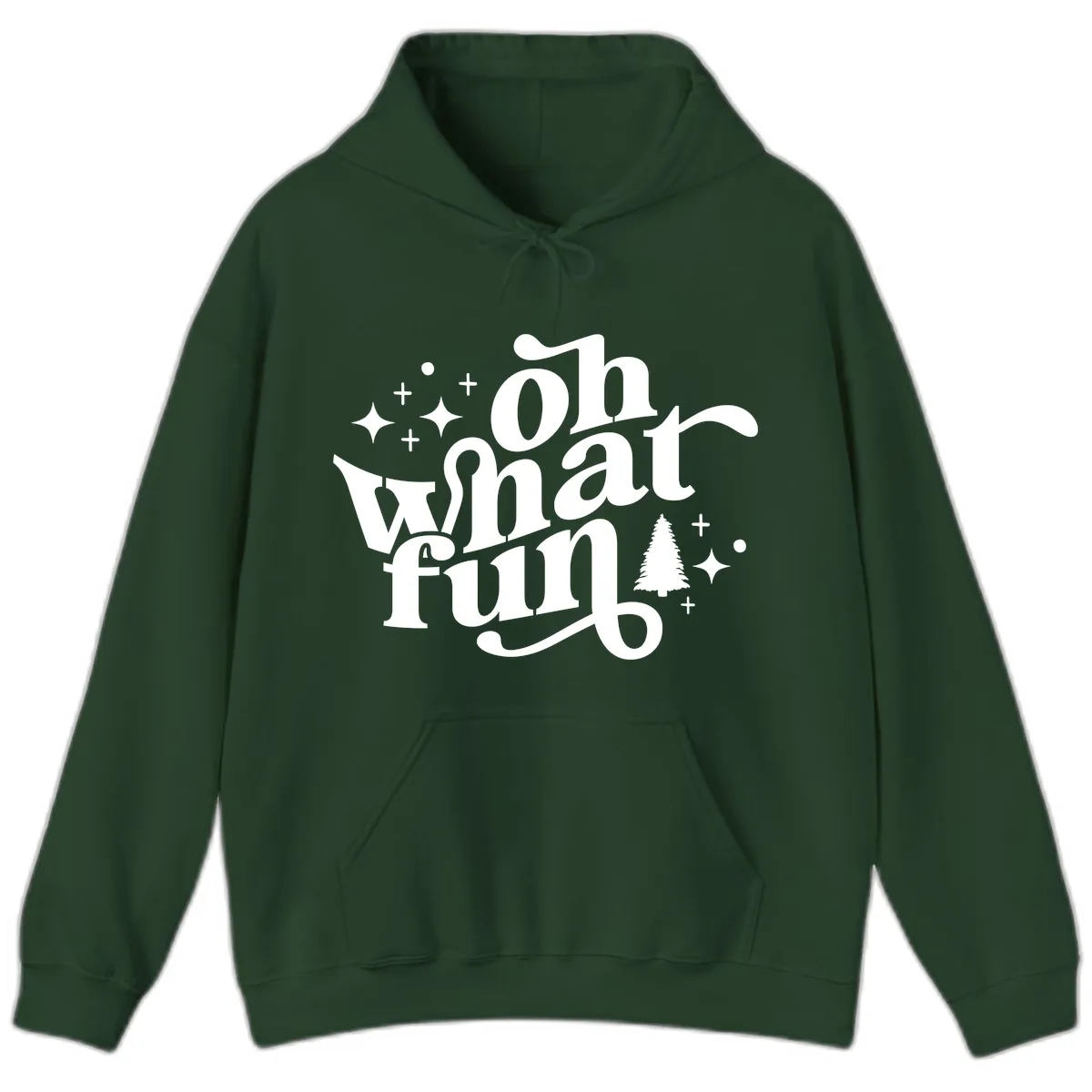 Oh What Fun Holiday Design Hoodie in Forest Green