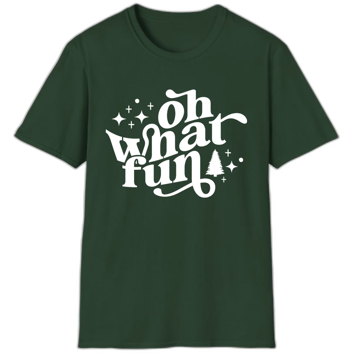 Oh What Fun Holiday Design T-Shirt in Forest Green