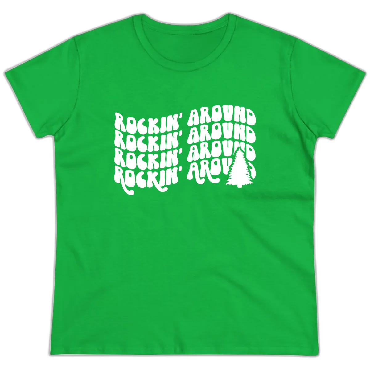 Rockin Around The Christmas Tree Ladies Tee in Irish Green