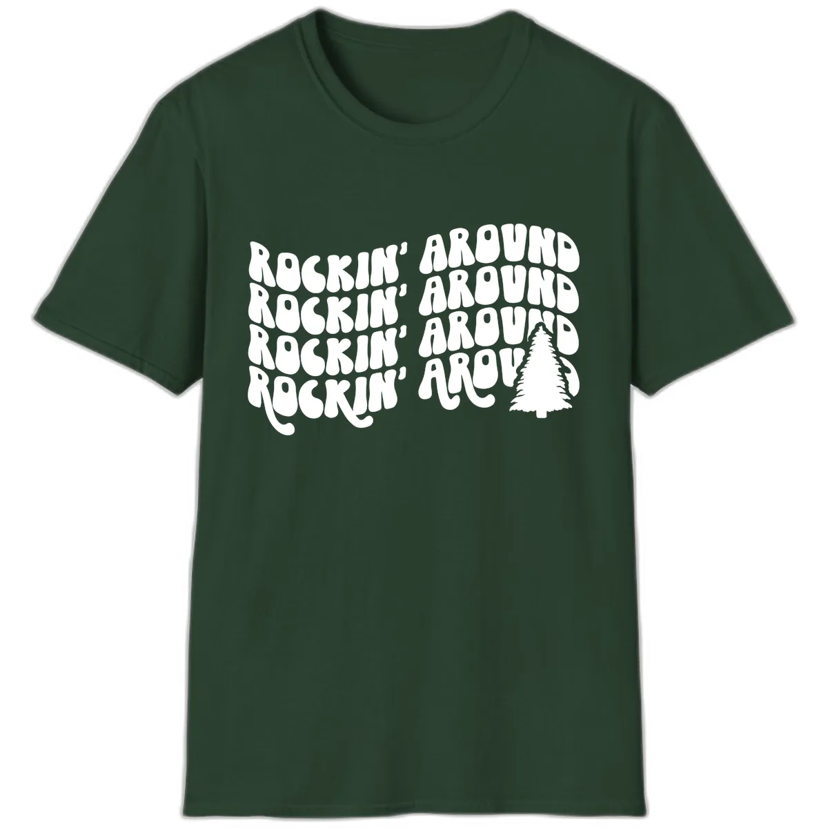 Rockin Around The Christmas Tree T-Shirt in Forest Green