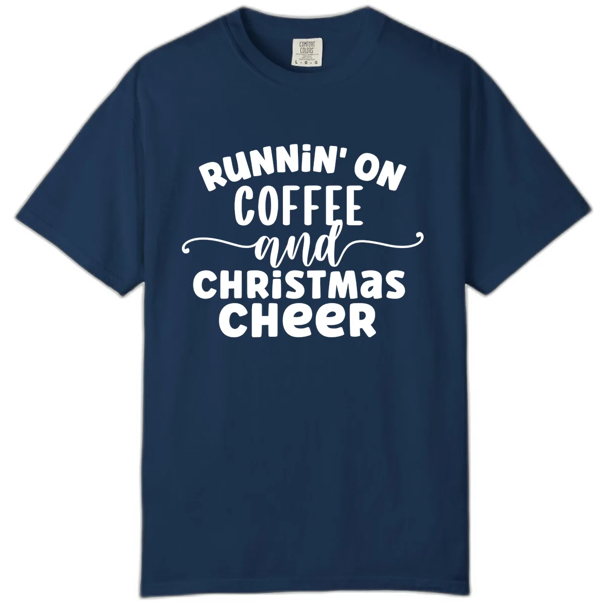 Running on Coffee and Christmas Cheer Comfort Color in Navy
