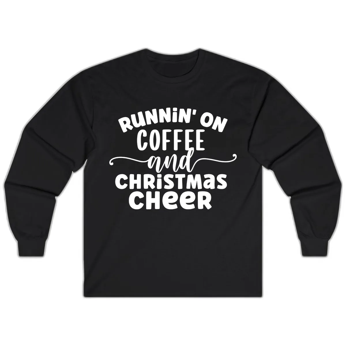 Running on Coffee and Christmas Cheer Long Sleeve in Black
