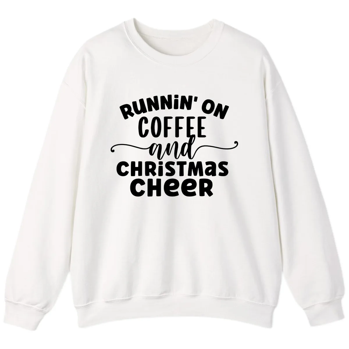 Running on Coffee and Christmas Cheer Sweatshirt in White