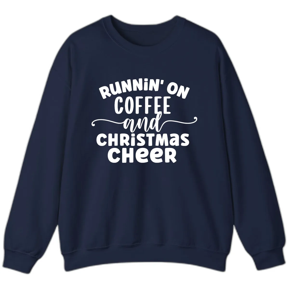 Running on Coffee and Christmas Cheer Sweatshirt in Navy