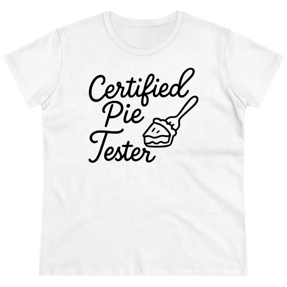 Certified Pie Tester Design Ladies Tee in White