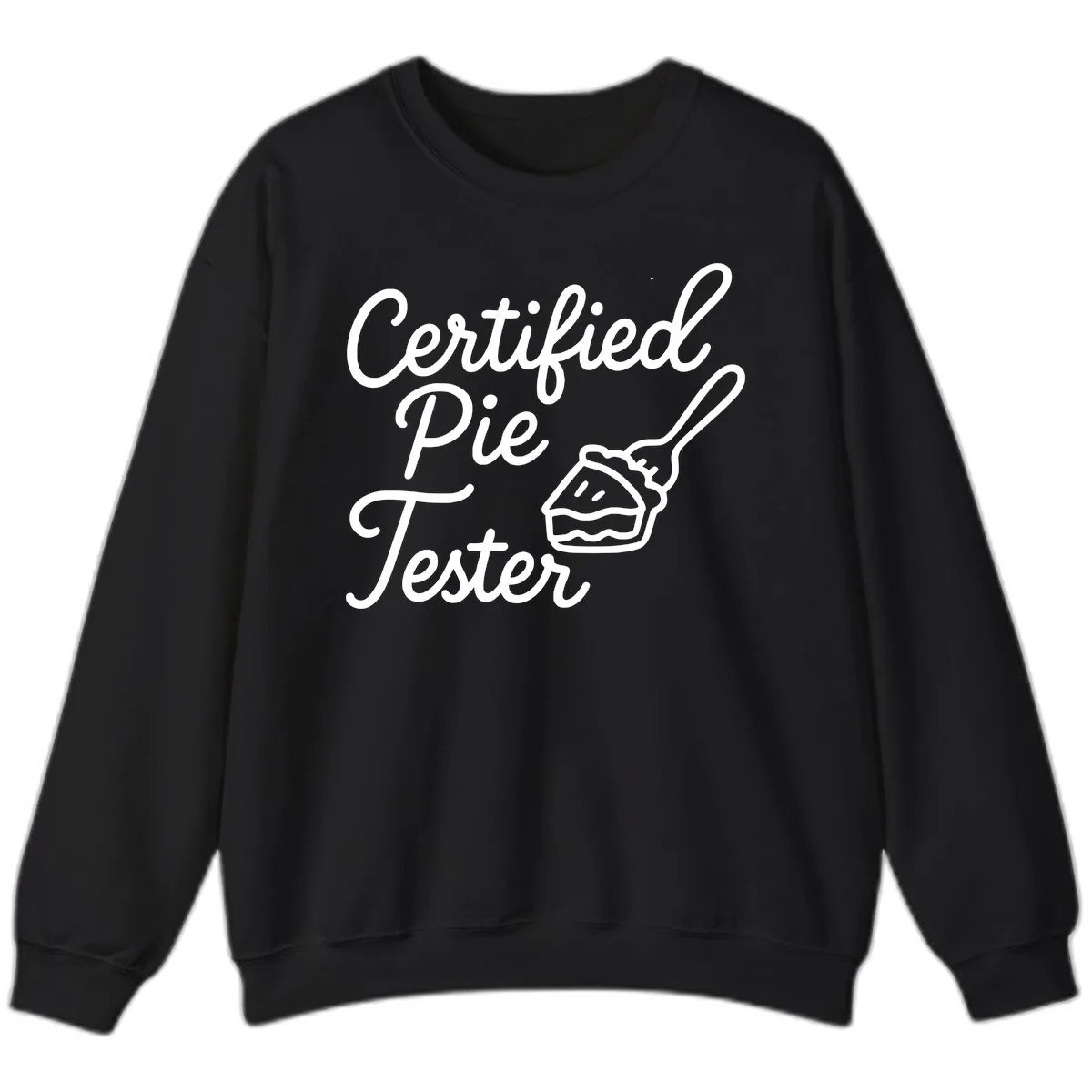 Certified Pie Tester Design Sweatshirt in Black