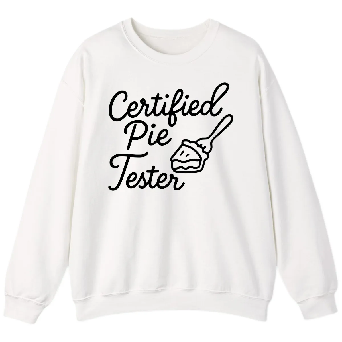 Certified Pie Tester Design Sweatshirt in White