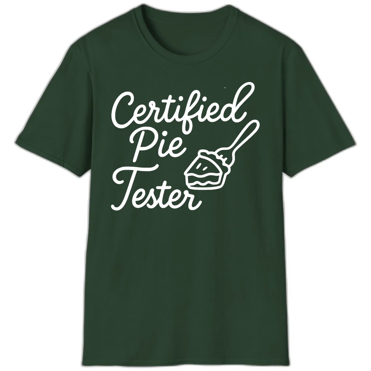 Certified Pie Tester Design T-Shirt in Forest Green