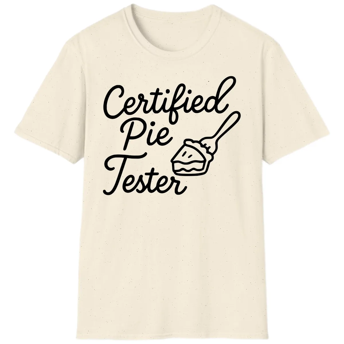 Certified Pie Tester Design T-Shirt in Natural