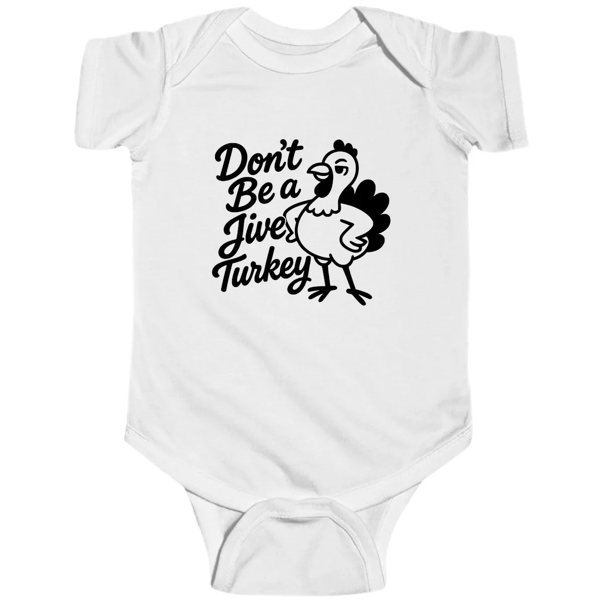 Don't Be A Jive Turkey Baby Onesie in White