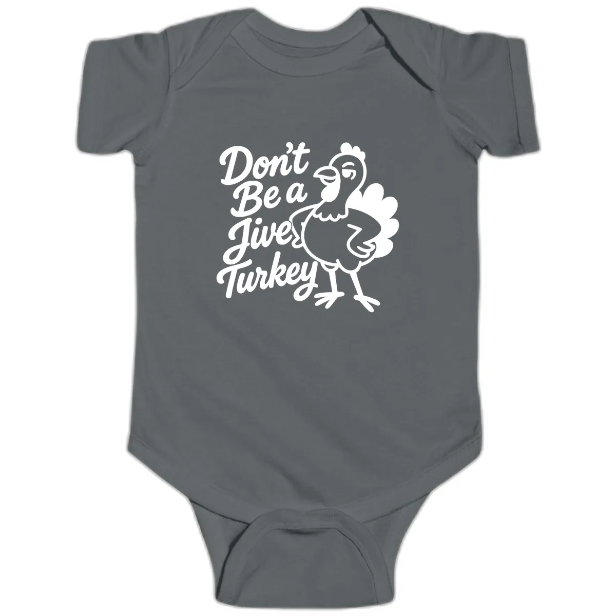 Don't Be A Jive Turkey Baby Onesie in Charcoal