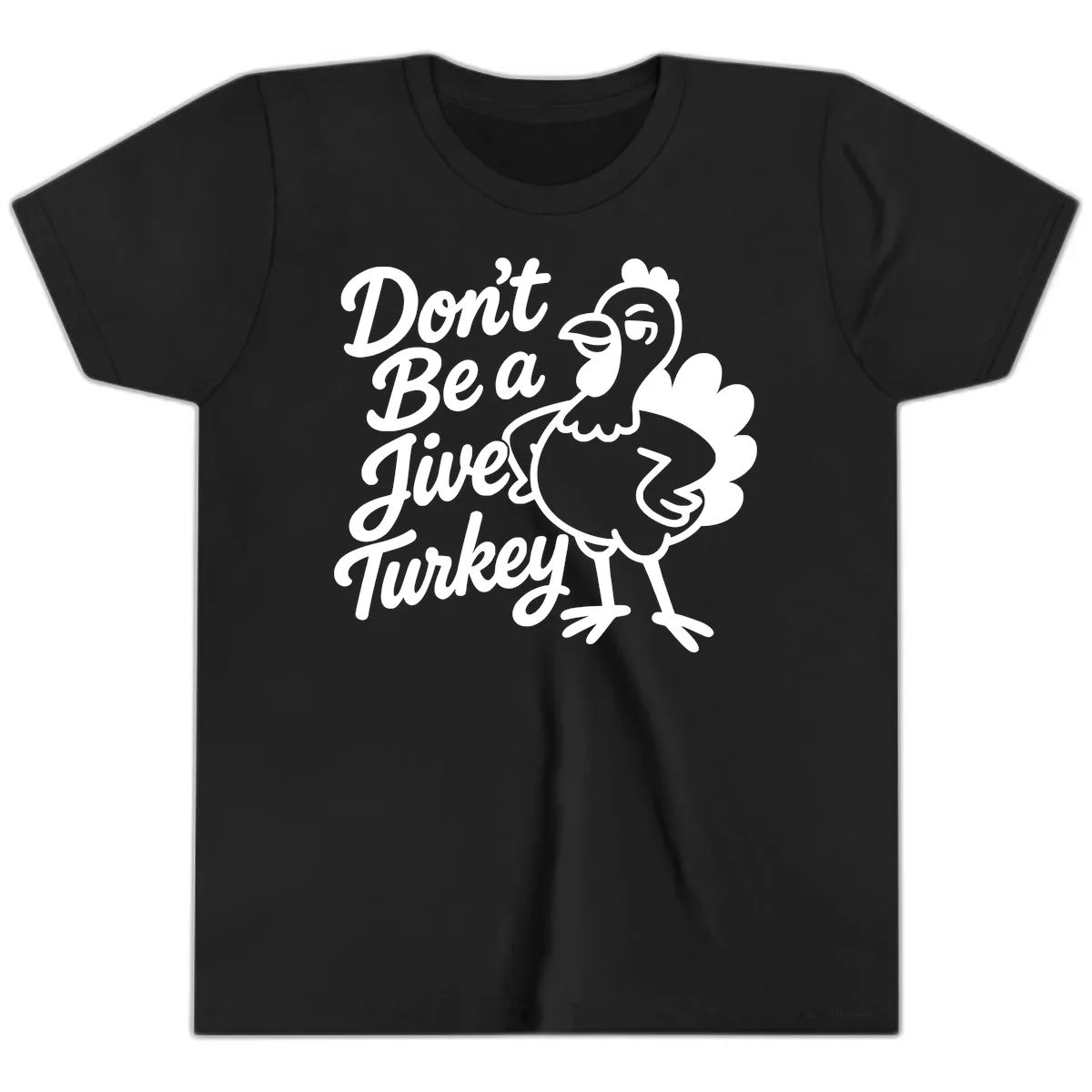 Don't Be A Jive Turkey Youth T-Shirt in Black
