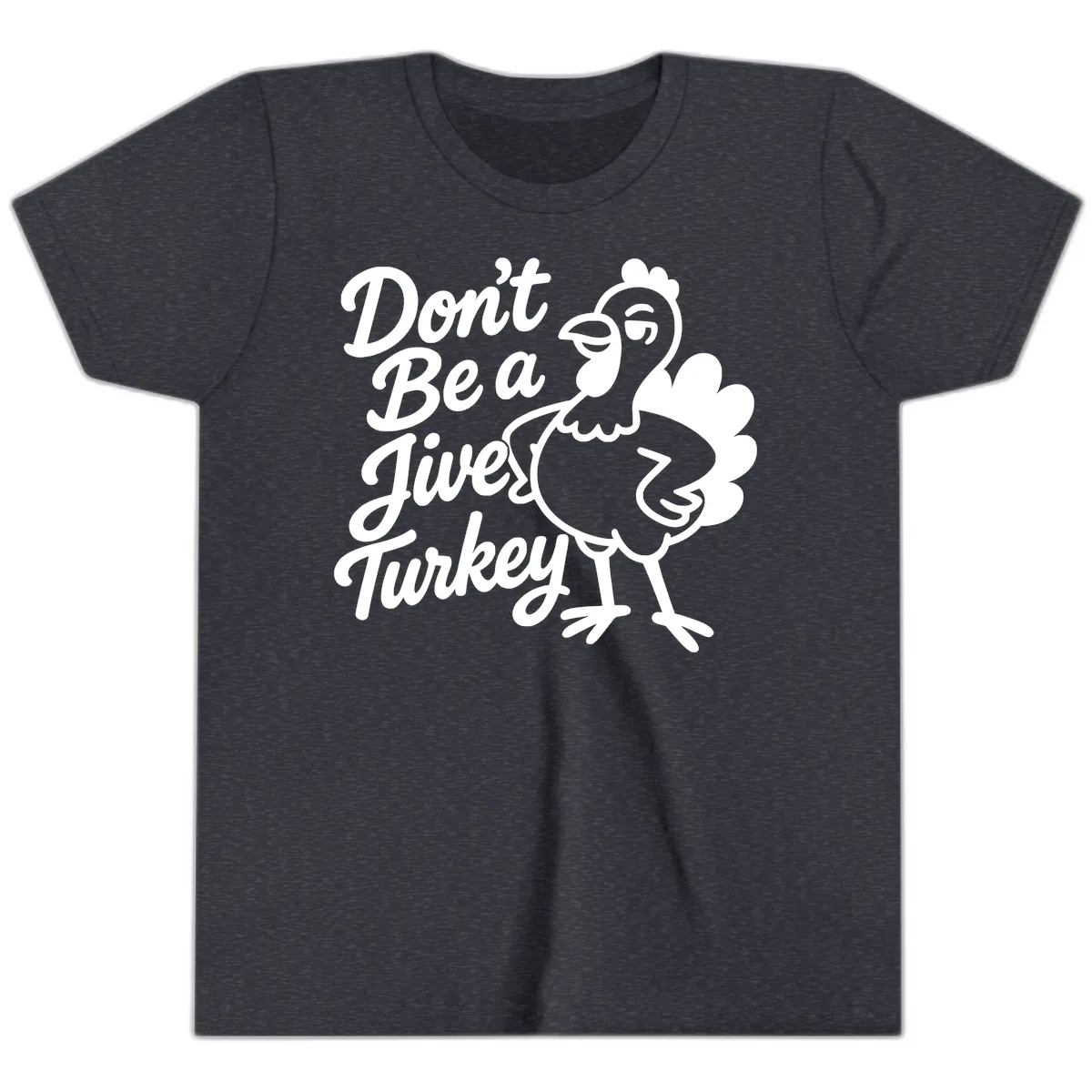 Don't Be A Jive Turkey Youth T-Shirt in Heather Navy