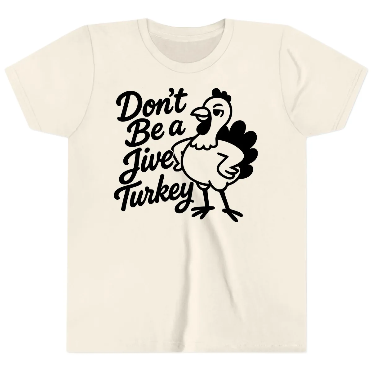 Don't Be A Jive Turkey Youth T-Shirt in Natural