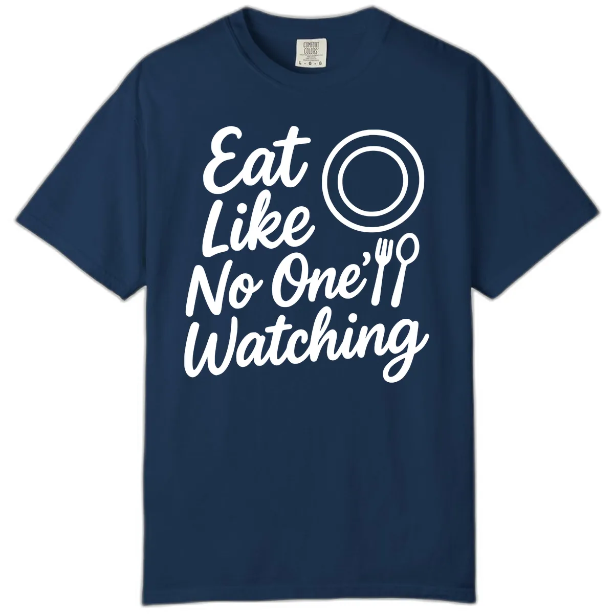 Eat Like No One Is Watching Comfort Color in Navy