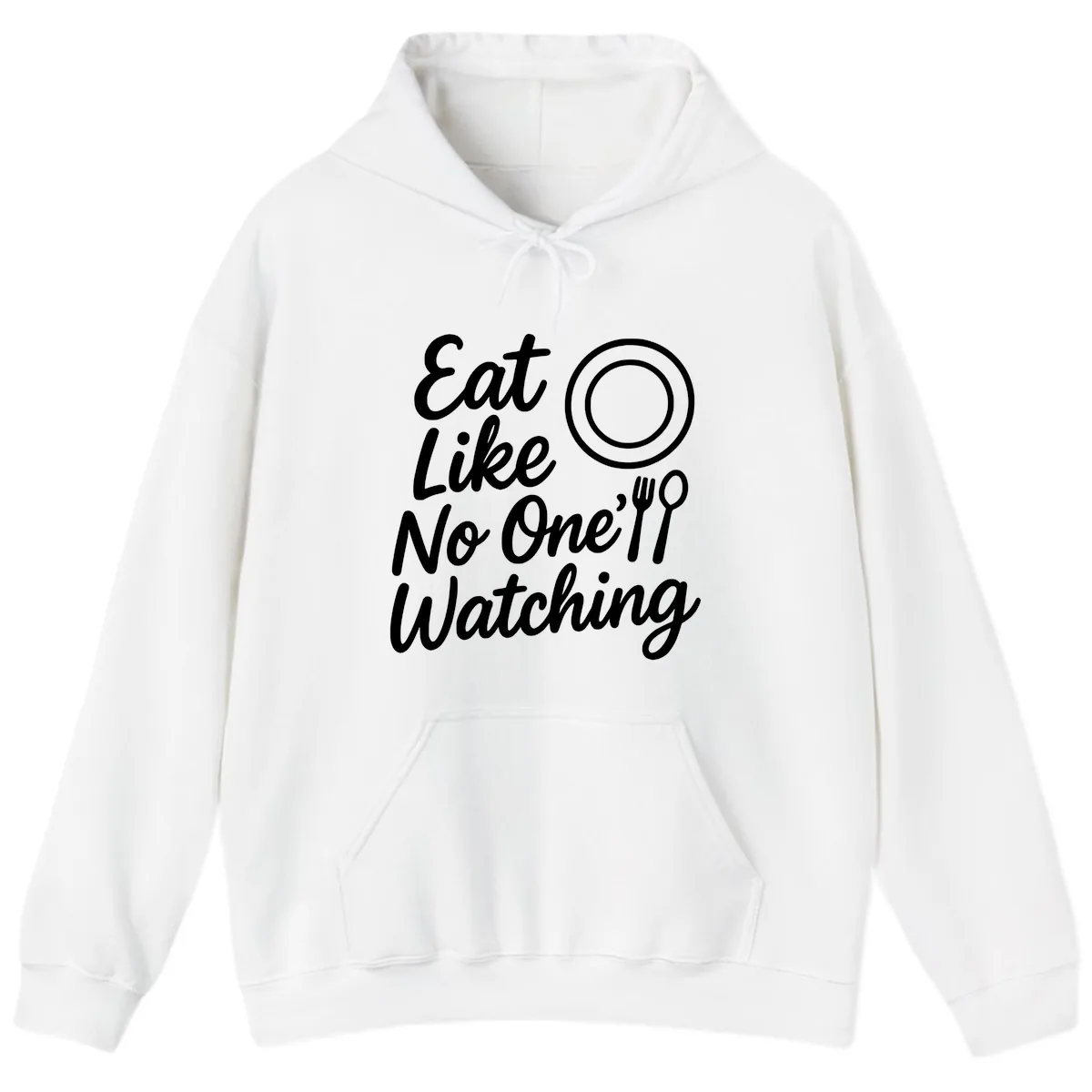 Eat Like No One Is Watching Hoodie in White