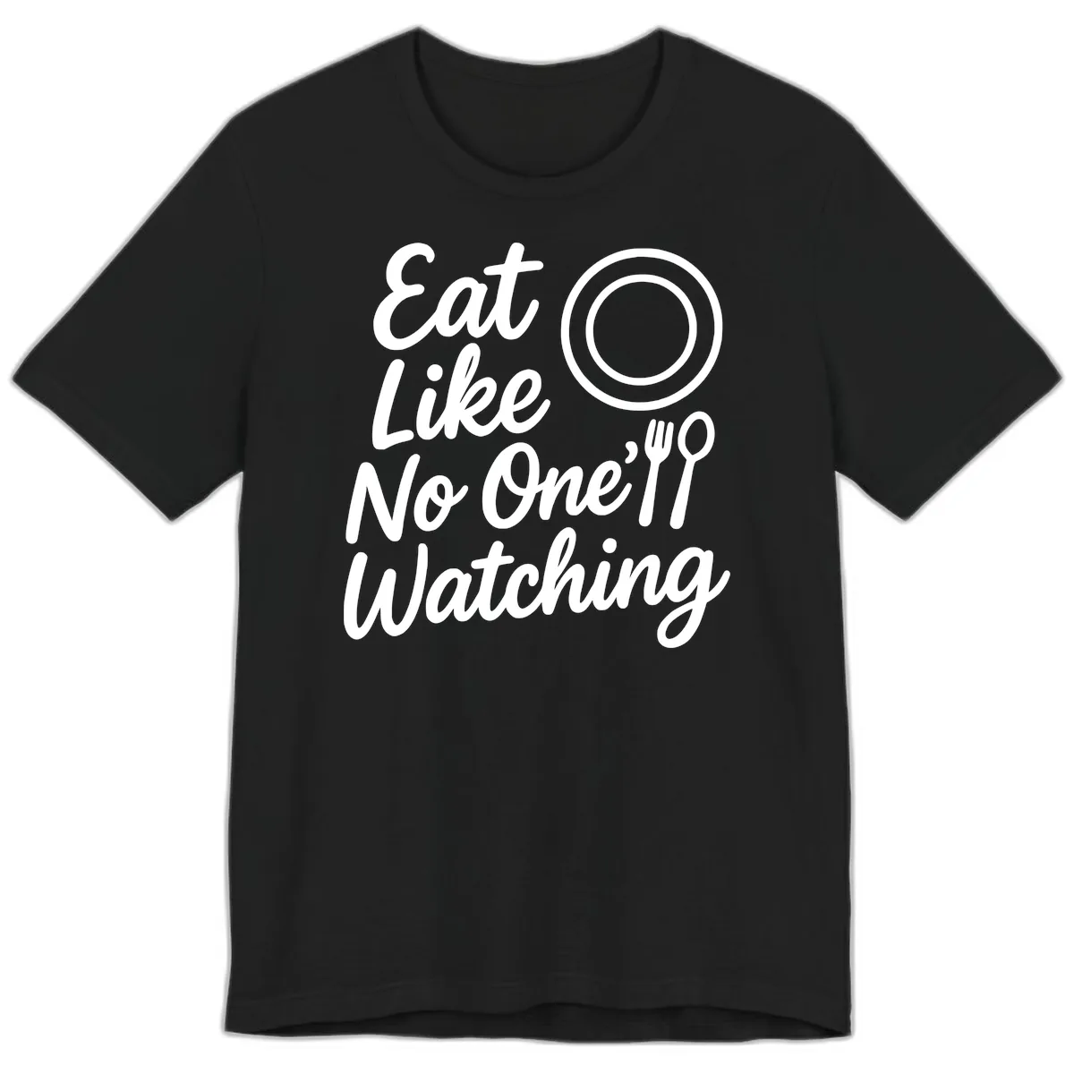 Eat Like No One Is Watching Premium T-Shirt in Black
