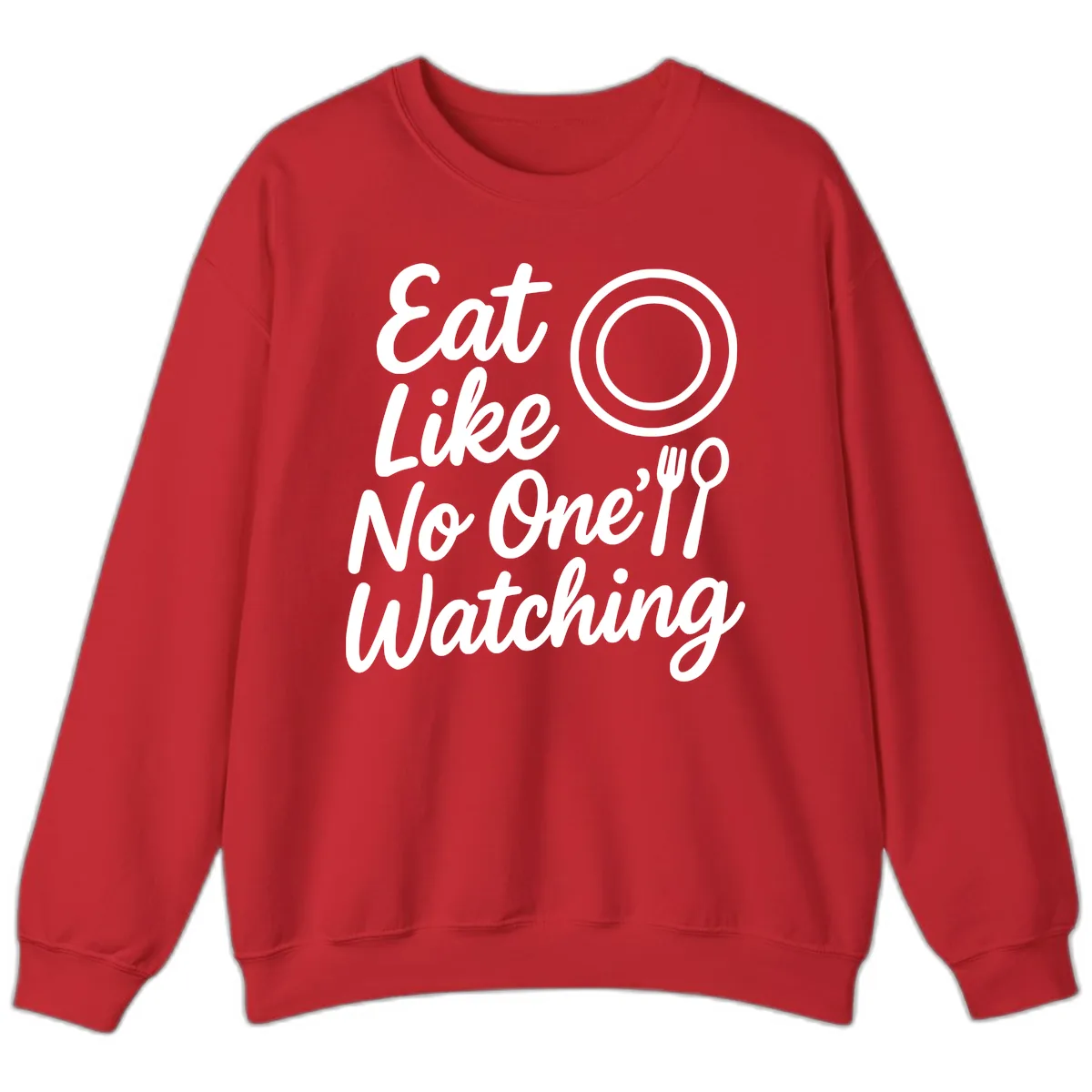 Eat Like No One Is Watching Sweatshirt in Red