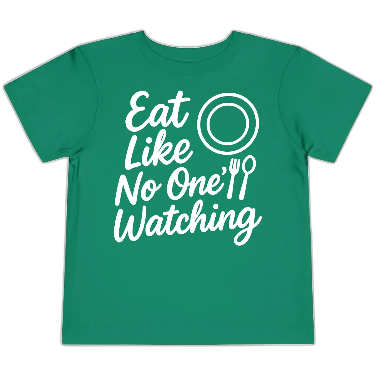 Eat Like No One Is Watching Toddler T-Shirt in Kelly