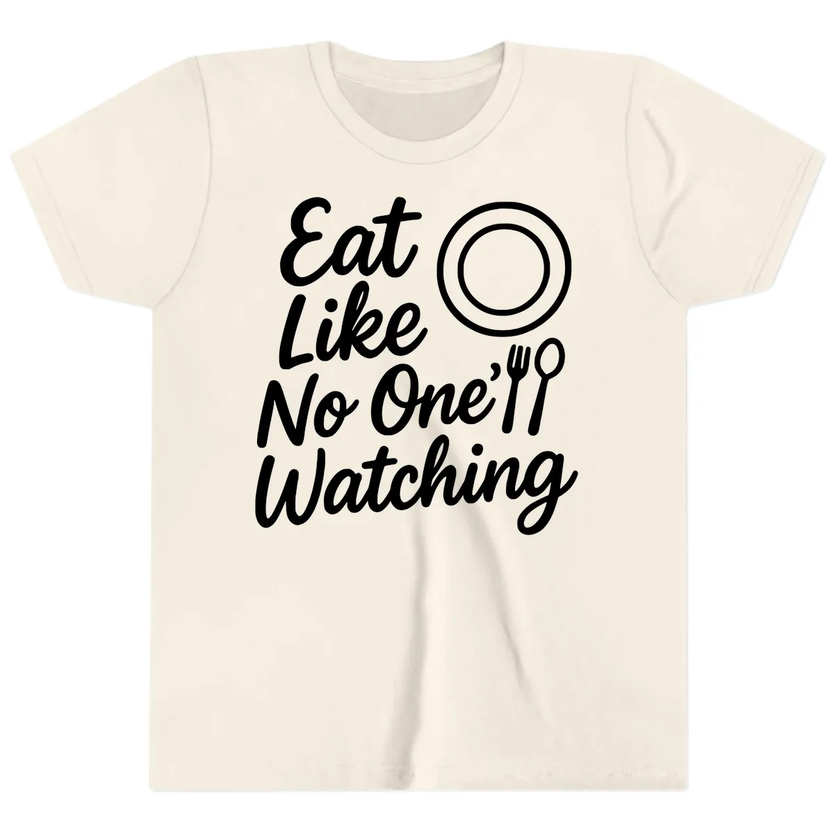 Eat Like No One Is Watching Youth T-Shirt in Natural