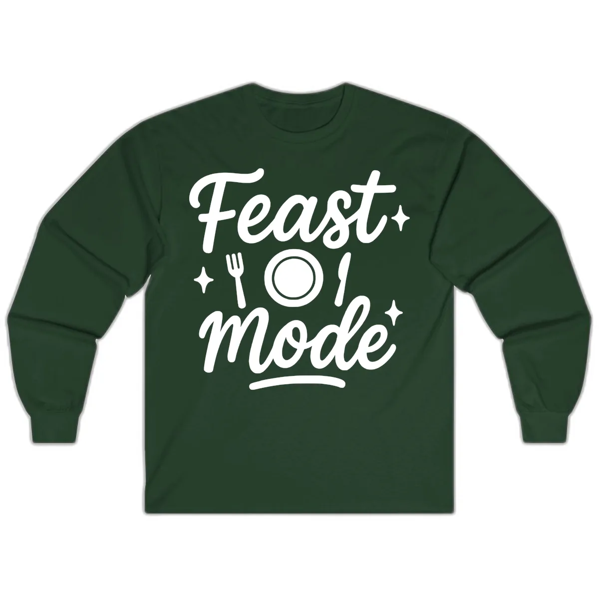Feast Mode Typography Design Long Sleeve in Forest Green