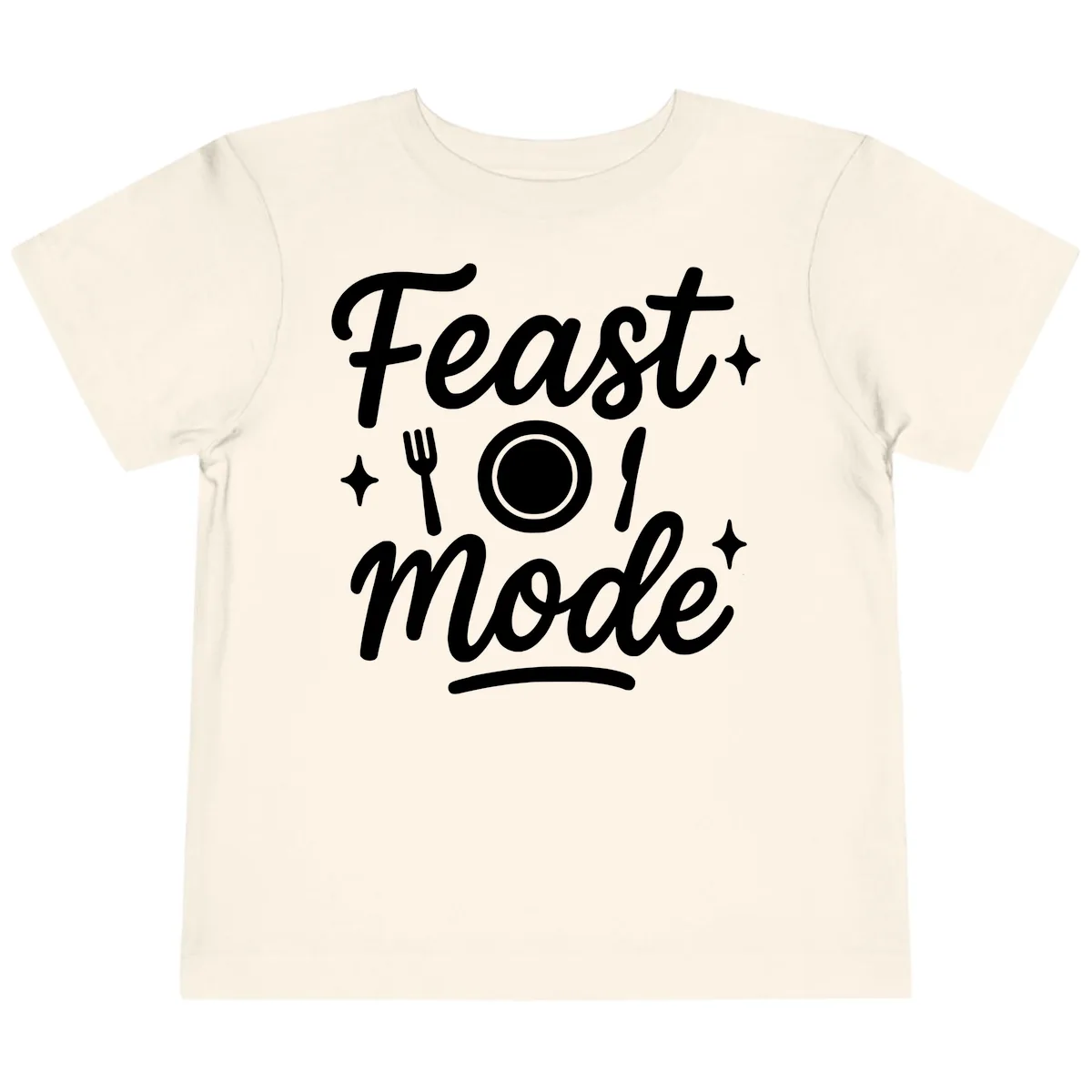 Feast Mode Typography Design Toddler T-Shirt in Natural