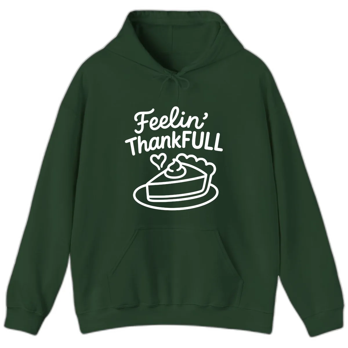 Feelin Thankfull Pie Slice Hoodie in Forest Green